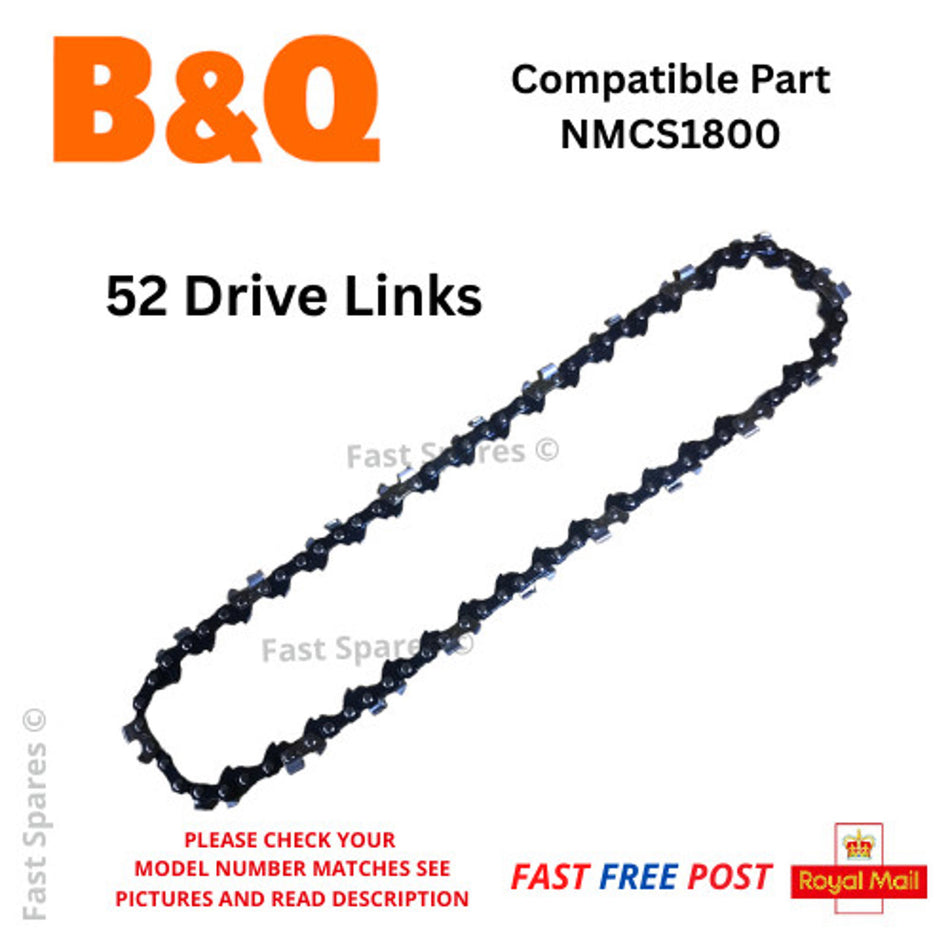 B & Q  NMCS1800 Replacement Chainsaw Chain 52 Drive Links FAST POST