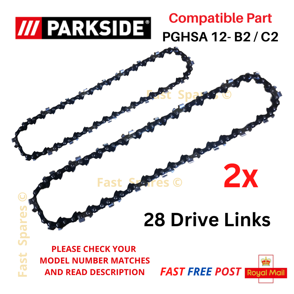 2 x Parkside PGHSA 12 B2 / C2 Pruning Saw Chainsaw Chains 28 Drive Links FAST POST x 2