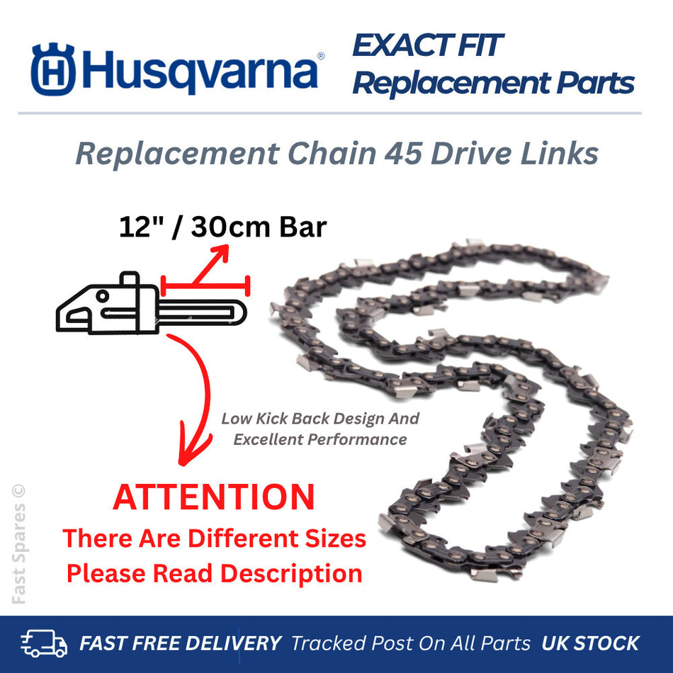 HUSQVARNA 323P5 Replacement  Chain For 30cm 12" Bar 45 Drive Links FAST POST